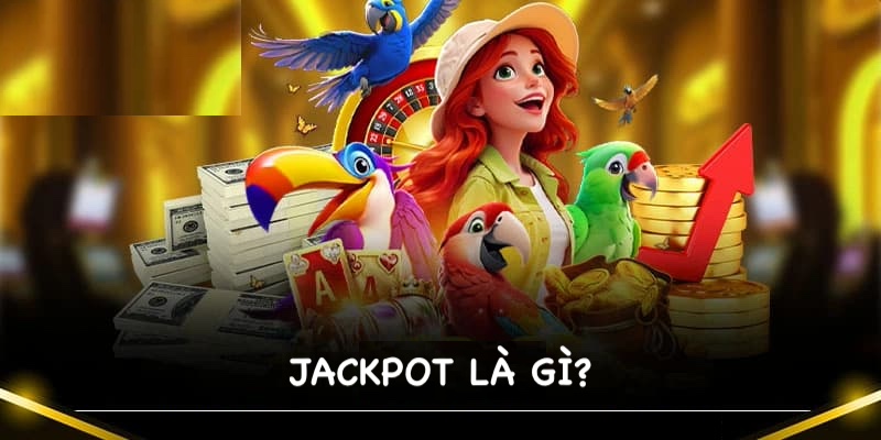 Sơ lược về sản phẩm Jackpot