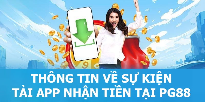 Khái quát thông tin về chương trình cài đặt ứng dụng nhận thưởng